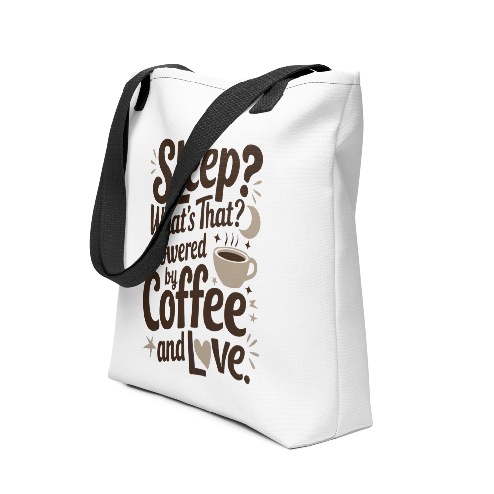 Sleep? What's that? Powered by Coffee and Love